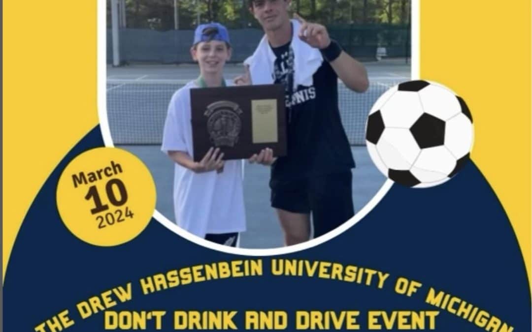 The Drew Hassenbein University of Michigan: Don’t Drink and Drive Event